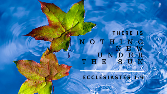 leaves in water nothing new under the sun mommy blog